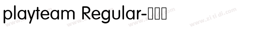 playteam Regular字体转换 playteam Regular字体转换